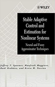 Stable Adaptative Control for Nonlinear Systems , Jeffrey T.Spooner, Stable Adaptative Control for Nonlinear Systems by Jeffrey T.Spooner