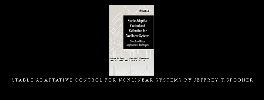 Stable Adaptative Control for Nonlinear Systems by Jeffrey T