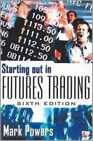  Starting Out in Futures Trading by Mark J.Powers