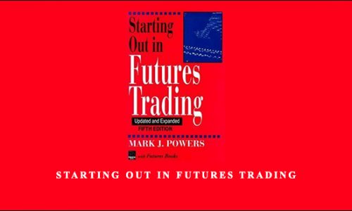 Starting Out in Futures Trading by Mark J.Powers