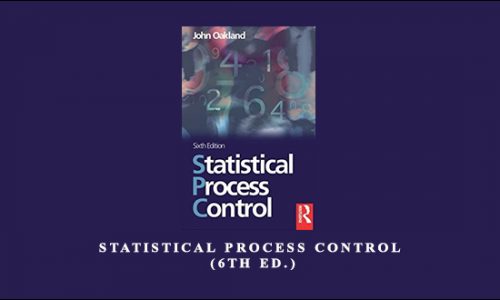 Statistical Process Control (6th Ed.) by John Oakland