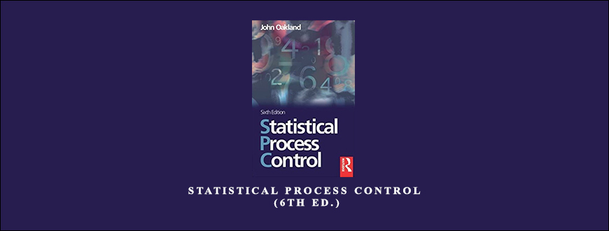 Statistical Process Control (6th Ed.) by John Oakland