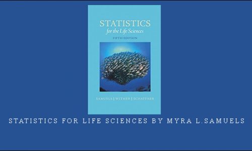 Statistics for Life Sciences by Myra L.Samuels