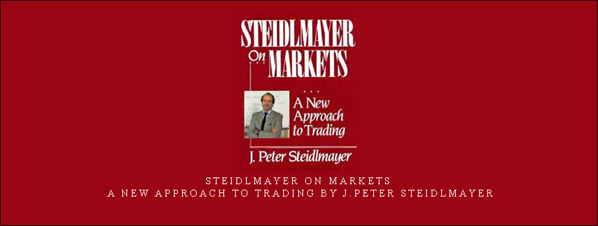 Steidlmayer On Markets. A New Approach to Trading by J