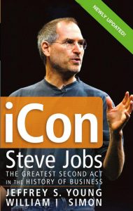 Steve Jobs. The Greatest Second Act in the History of Business , Young Simon, Steve Jobs. The Greatest Second Act in the History of Business by Young Simon