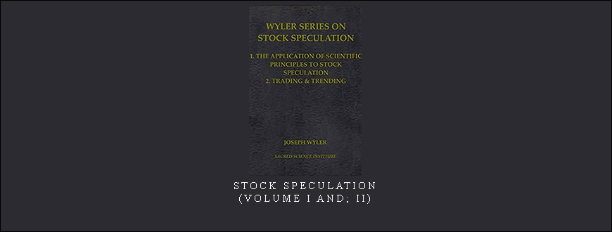 Stock Speculation (Volume I and; II) by Joseph A.Wyler