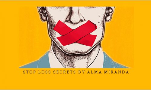 Stop Loss Secrets by Alma Miranda