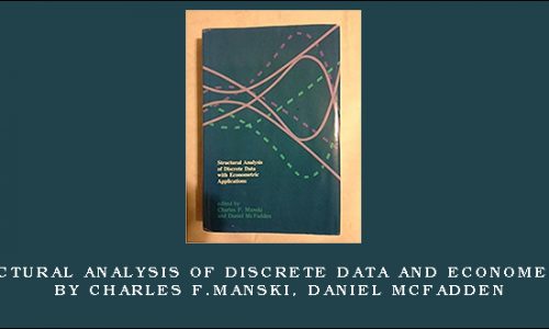 Structural Analysis Of Discrete Data And Econometrics by Charles F.Manski, Daniel McFadden