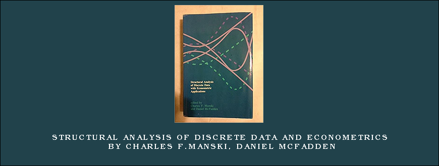 Structural Analysis Of Discrete Data And Econometrics by Charles F.Manski, Daniel McFadden