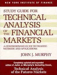 Study Guide for Technical Analysis of the Financial Markets by John J.Murphy