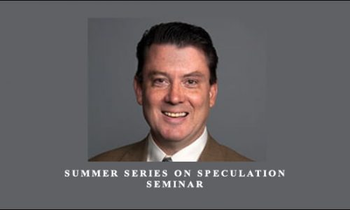 Summer Series On Speculation Seminar by Dan Sheridan