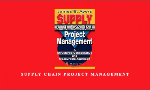 Supply Chain Project Management by James A.Ayers