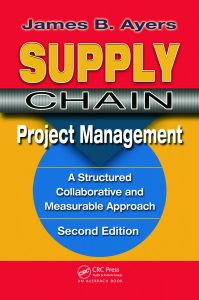 Supply Chain Project Management , James A.Ayers, Supply Chain Project Management by James A.Ayers