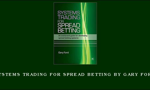 Systems Trading for Spread Betting by Gary Ford