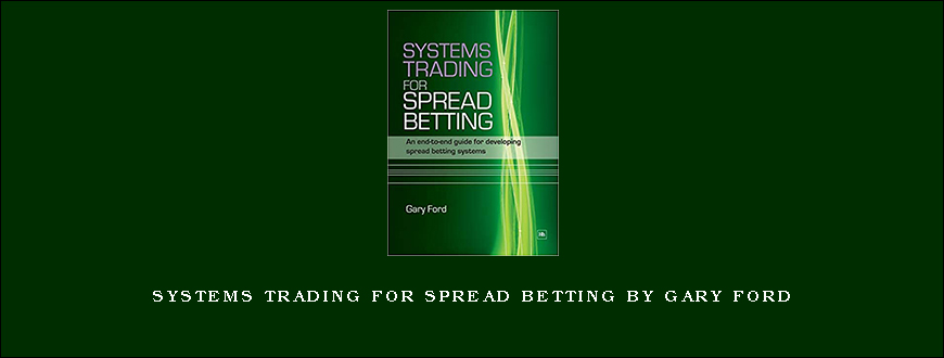 Systems Trading for Spread Betting by Gary Ford