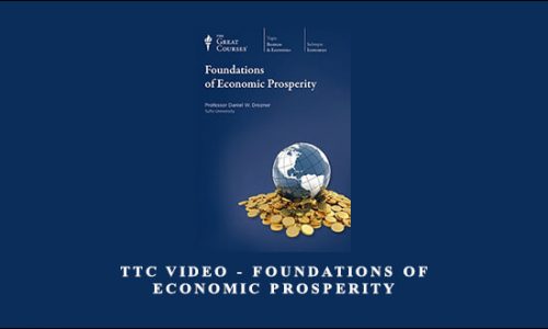 TTC Video – Foundations of Economic Prosperity