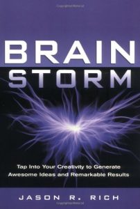 Tap into Your Creativity to Generate Awesome Ideas and Remarkable Results ,Jason R.Rich, Tap into Your Creativity to Generate Awesome Ideas and Remarkable Results by Jason R.Rich