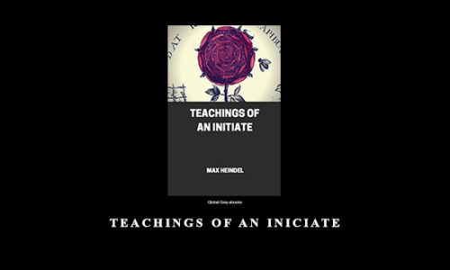 Teachings of an Iniciate by Max Heindel