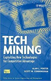 Tech Mining by Alan L.Porter