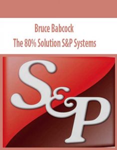 The 80% Solution S&P Systems ,Bruce Babcock, The 80% Solution S&P Systems by Bruce Babcock