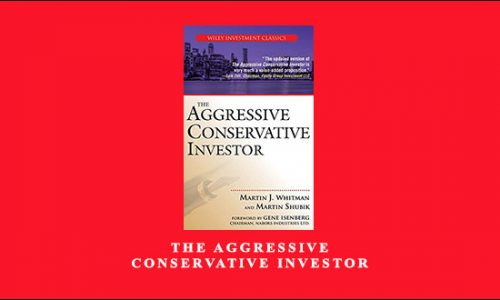 The Aggressive Conservative Investor by Martin J.Whitman