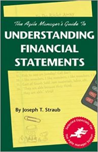 The Agile Manager’s Guide to Understanding Financial Statements ,Joseph T.Straub, The Agile Manager’s Guide to Understanding Financial Statements by Joseph T.Straub