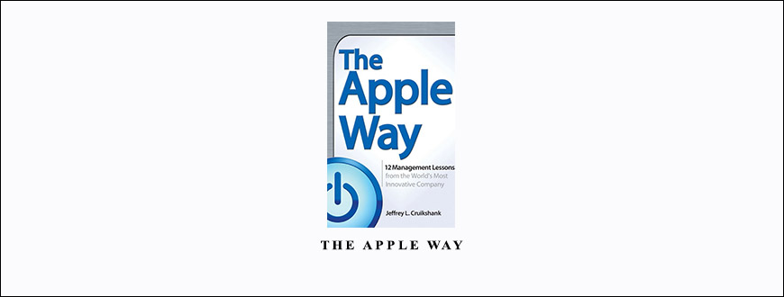 The Apple Way by Jeffrey L.Cruikshank