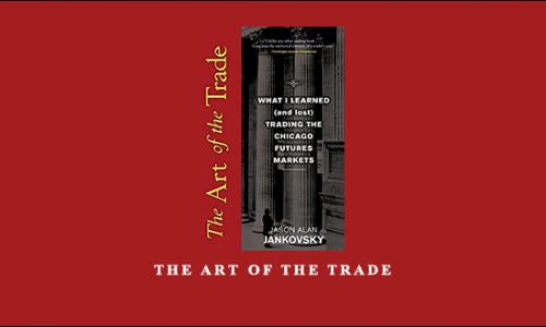 The Art of the Trade by Jason Alan Jankovsky