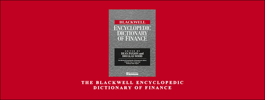 The Blackwell Encyclopedic Dictionary of Finance by Dean Paxson