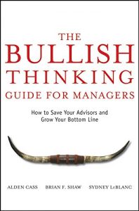 The Bullish Thinking Guide for Managers ,Alden Cass, The Bullish Thinking Guide for Managers by Alden Cass