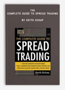 The Complete Guide to Spread Trading ,Keith Schap, The Complete Guide to Spread Trading by Keith Schap