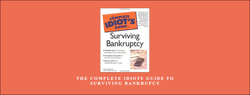 The Complete Idiots Guide to Surviving Bankrupcy by Carol Costa