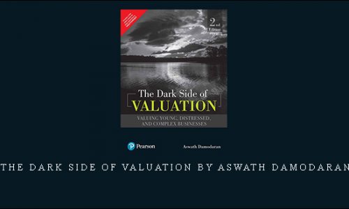 The Dark Side Of Valuation by Aswath Damodaran