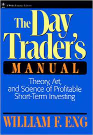 The DayTraders Manual by William F.Eng