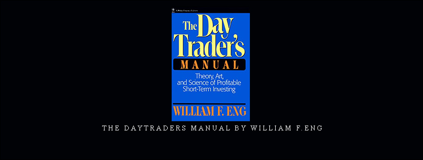 The DayTraders Manual by William F