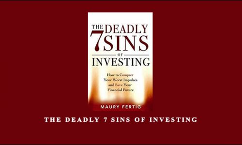 The Deadly 7 Sins of Investing by Maury Fertig