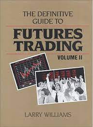 The Definive Guide To Futures Trading (Volume II) by Larry Williams