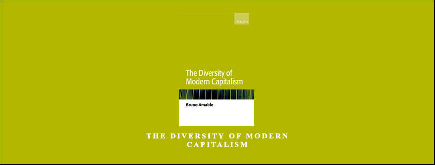 The Diversity of Modern Capitalism by Bruno Amable