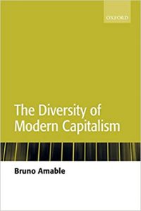 The Diversity of Modern Capitalism ,Bruno Amable, The Diversity of Modern Capitalism by Bruno Amable