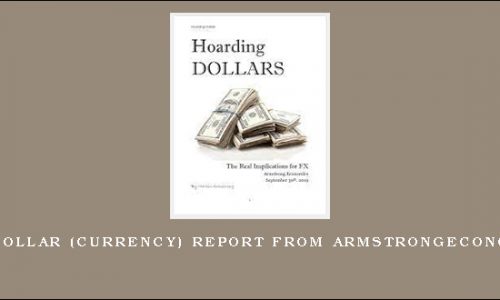 The Dollar (Currency) Report from Armstrongeconomics