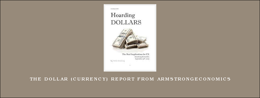 The Dollar (Currency) Report from Armstrongeconomics