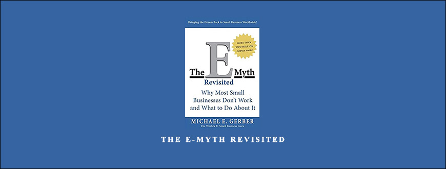 The E-Myth Revisited by Michael E.Gerber