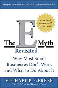 The E-Myth Revisited , Michael E.Gerber, The E-Myth Revisited by Michael E.Gerber