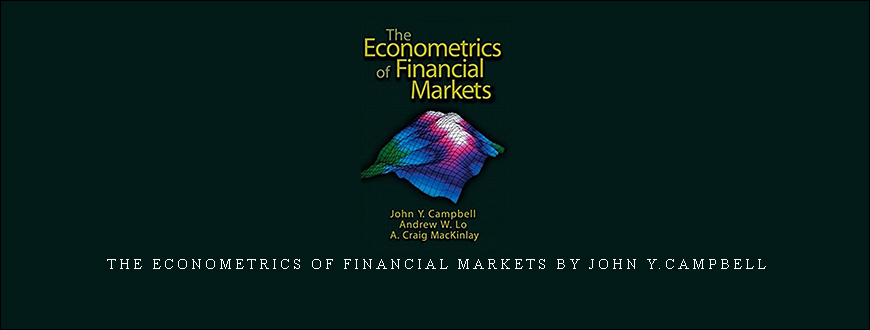 The Econometrics of Financial Markets by John Y