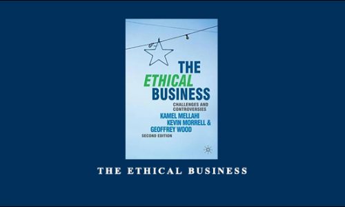 The Ethical Business by Kamel Mellahi