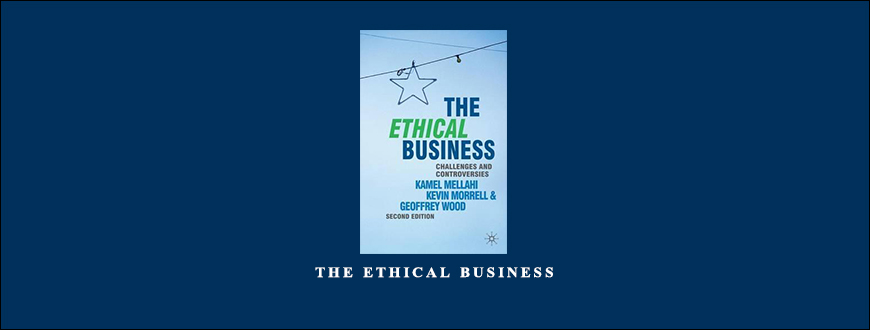 The Ethical Business by Kamel Mellahi