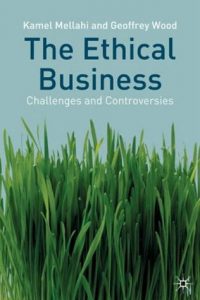 The Ethical Business , Kamel Mellahi, The Ethical Business by Kamel Mellahi