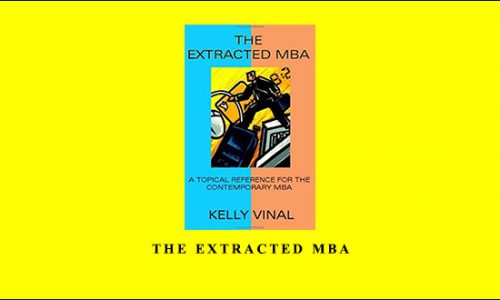 The Extracted MBA by Kelly Vinal