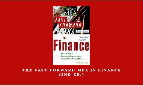 The Fast Forward MBA in Finance (2nd Ed.) by John A.Tracy