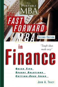 The Fast Forward MBA in Finance (2nd Ed.) , John A.Tracy, The Fast Forward MBA in Finance (2nd Ed.) by John A.Tracy